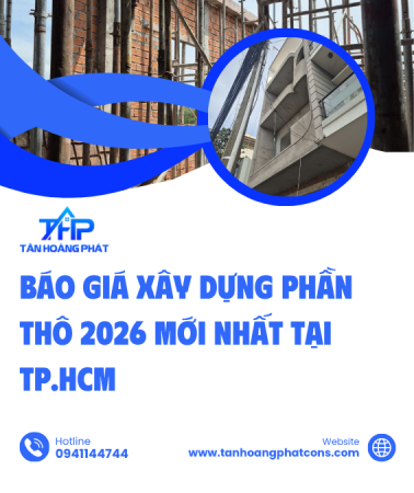 Báo giá xây dựng phần thô 2026 mới nhất tại TP.HCM