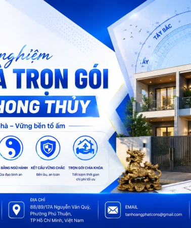 Kinh nghiệm xây nhà trọn gói hợp phong thủy