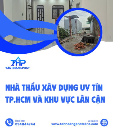 Nhà thầu xây dựng uy tín TP.HCM và khu vực lân cận