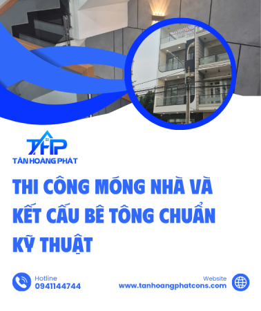 Thi công móng nhà và kết cấu bê tông chuẩn kỹ thuật
